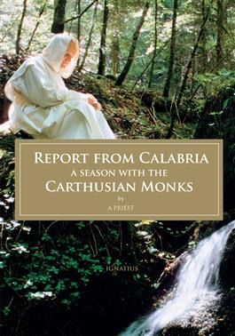 Report from Calabria:  A Season with the Carthusian Monks (paperback)