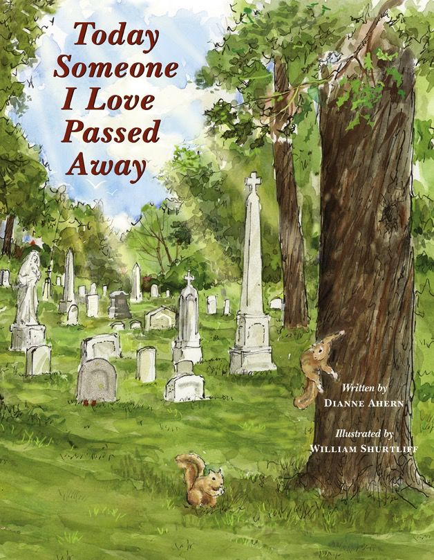 Today Someone I love Passed Away, by Dianne Ahern (hardcover)