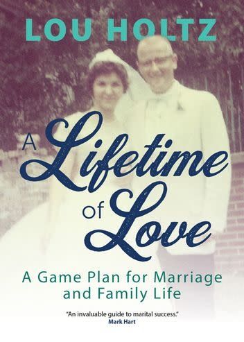 Lifetime of Love:  A Game Plan for Marriage and Family Life, by Lou Holtz (paperback)
