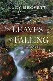 The Leaves are Falling:  A Novel, by Lucy Beckett (hardcover)
