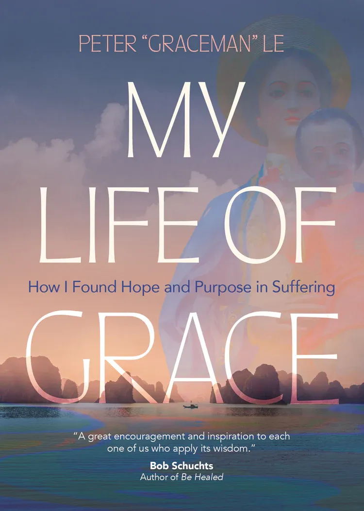 My life of Grace: How I Found Hope and Purpose in Suffering, by Peter "Graceman" Le (paperback)