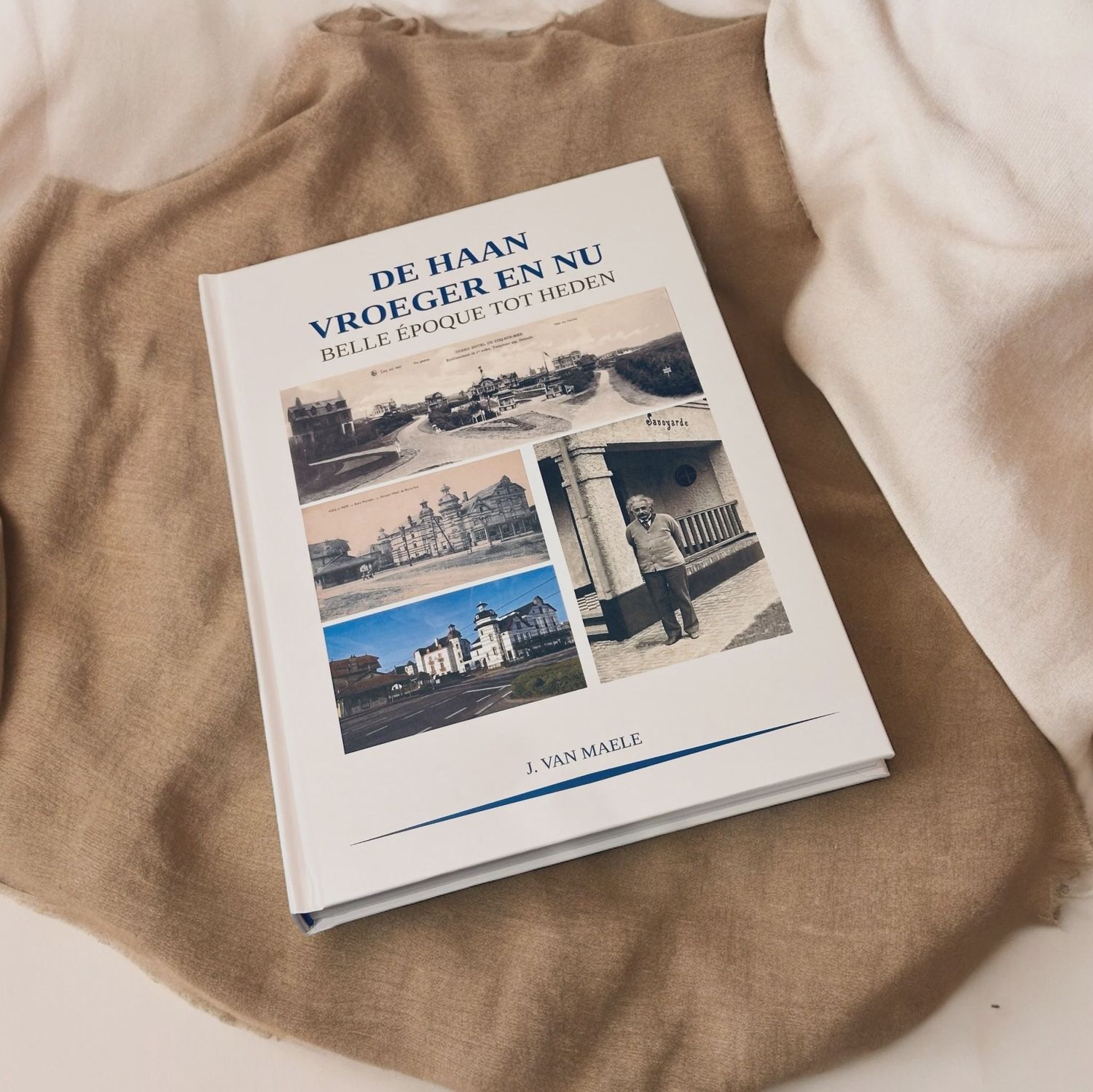 Boek De Haan Vroeger En Nu Belle Epoque Tot Heden Deel 2