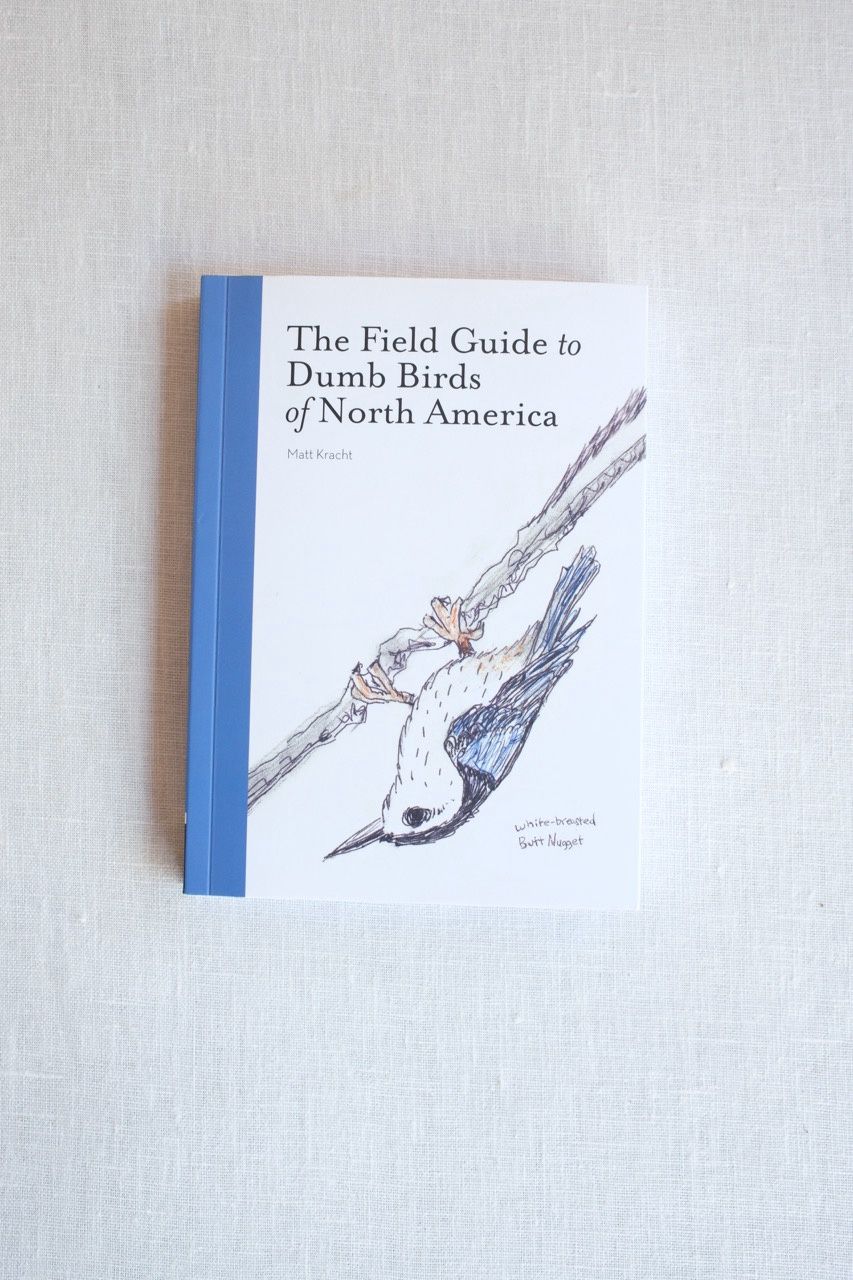 The Field Guide to Dumb Birds of America