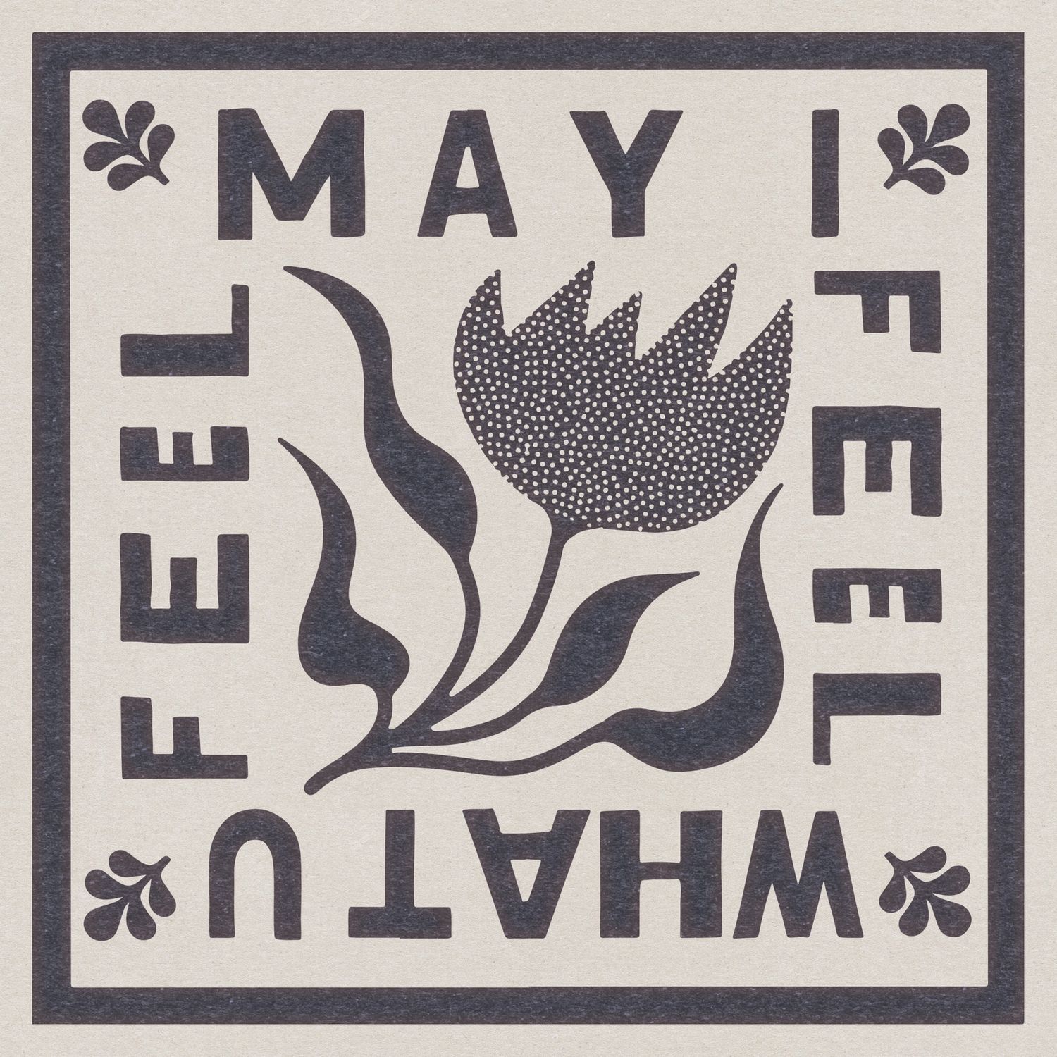 May I Feel What U Feel Print
