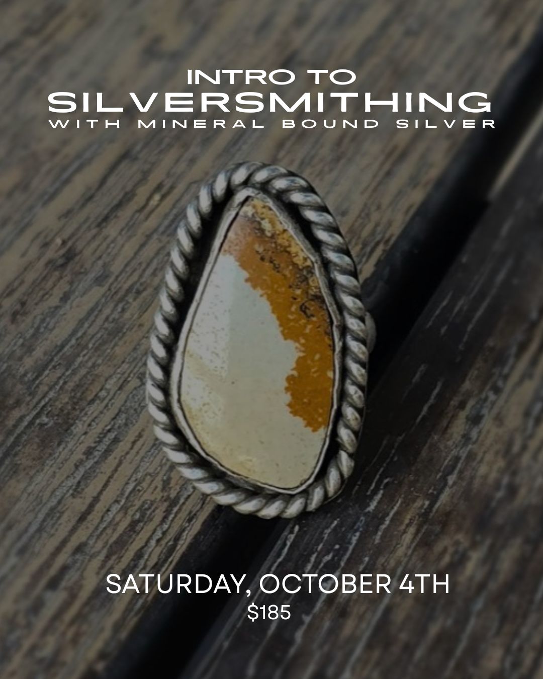 Intro to Silversmithing 10.04.25