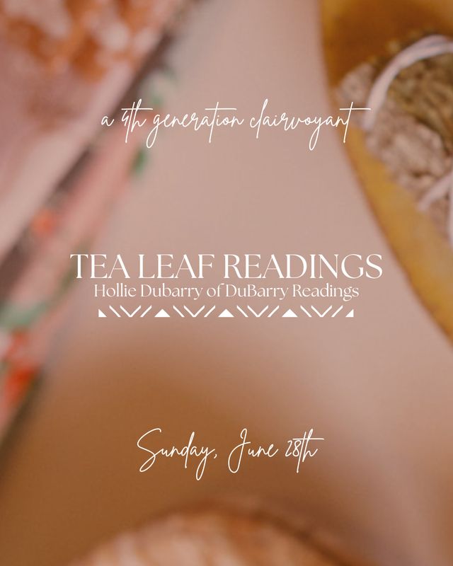 Tea Leaf Readings with Hollie DuBarry