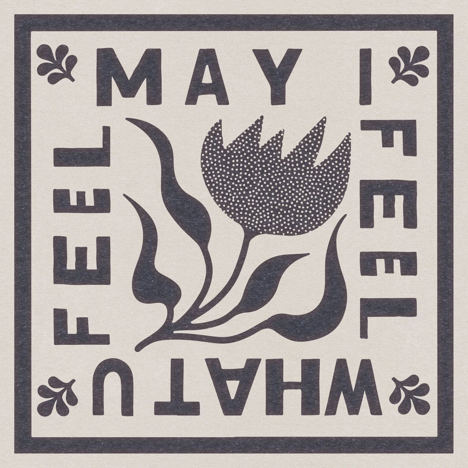 May I Feel What U Feel Print