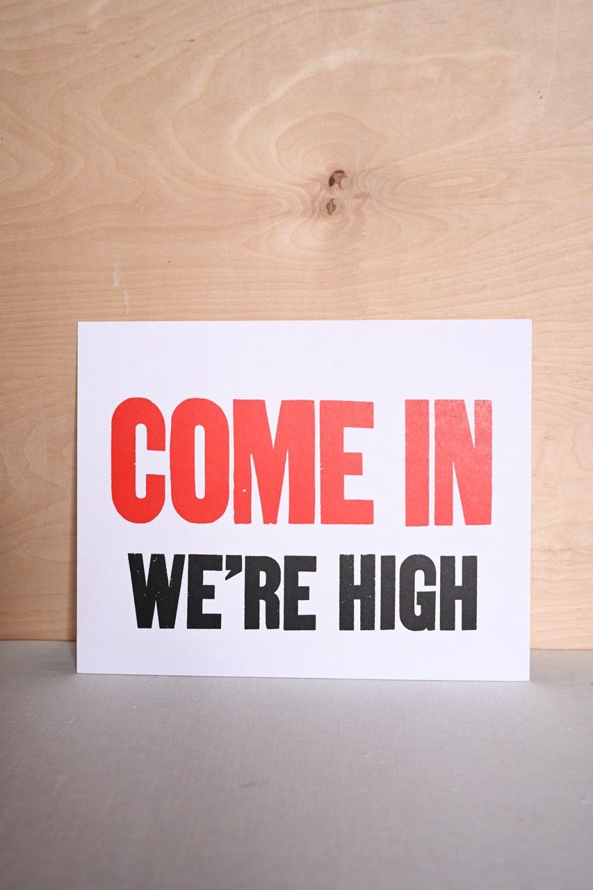Come In We're High Art Print