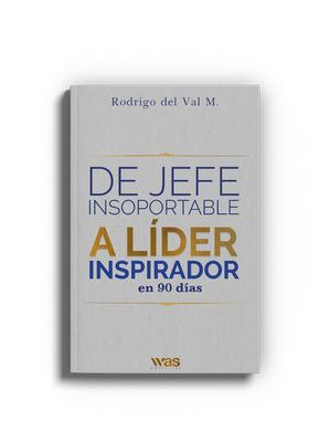 De jefe insoportable a líder inspirador