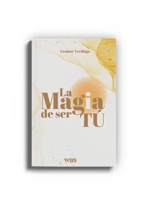 La magia de ser tú