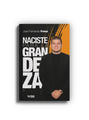 Naciste para la grandeza