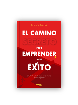 El camino secreto para emprender con éxito