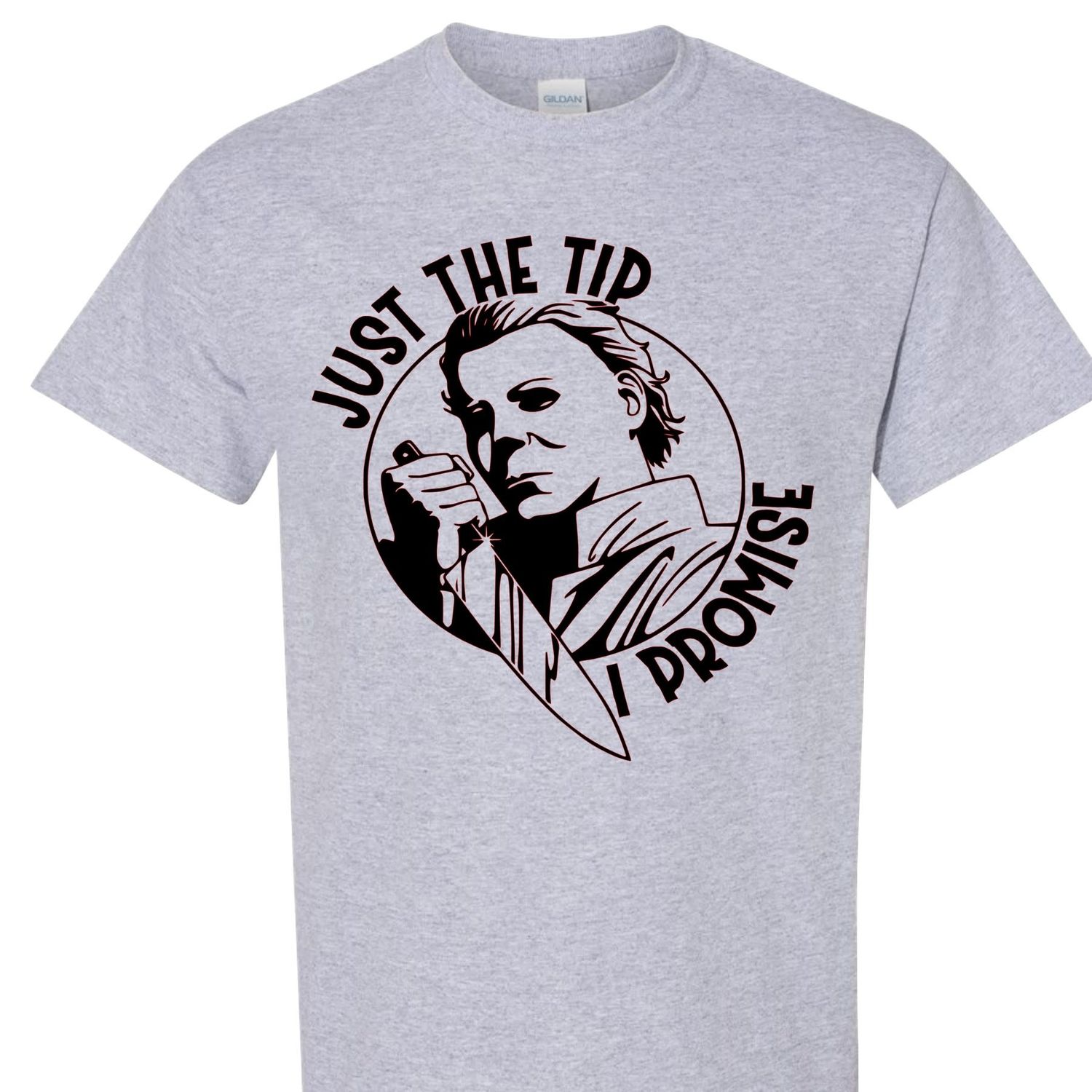 Just the tip Michael Meyers T-shirt