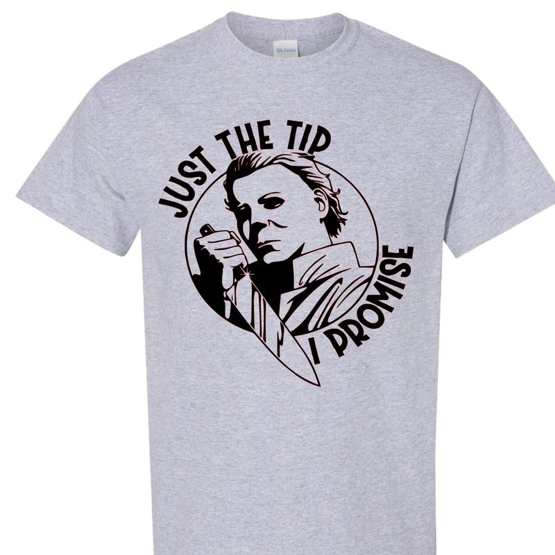 Just the tip Michael Meyers T-shirt