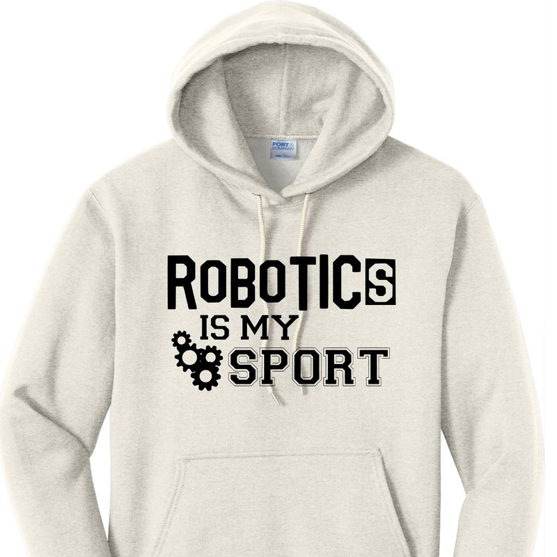 Robotics is my Sport Hoodie