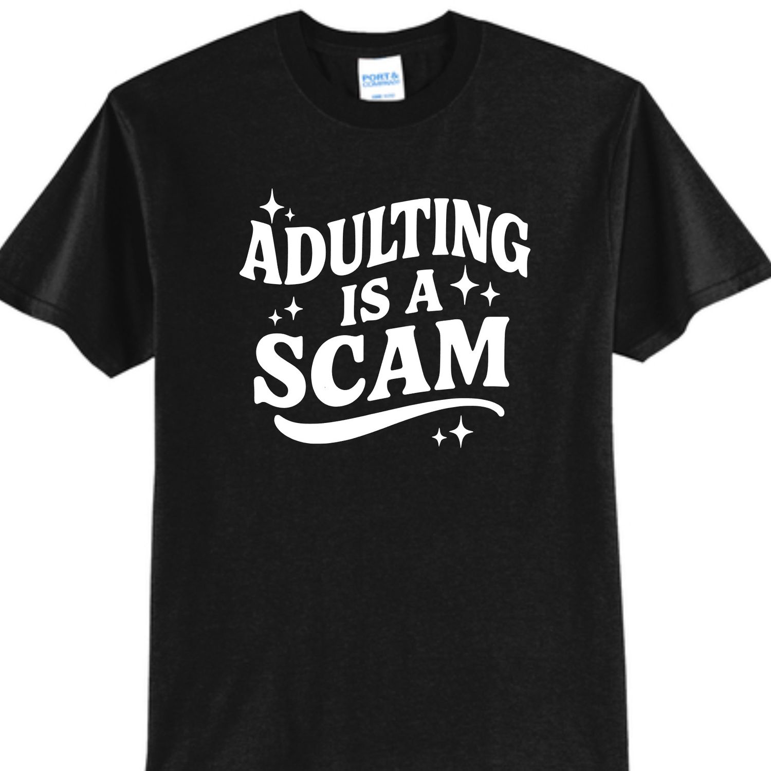 Adulting is a scam Tshirt