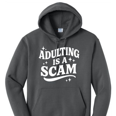Adulting is a Scam Hoodie