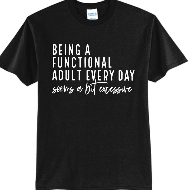 Being a Functional Adult Seems a Bit Excessive