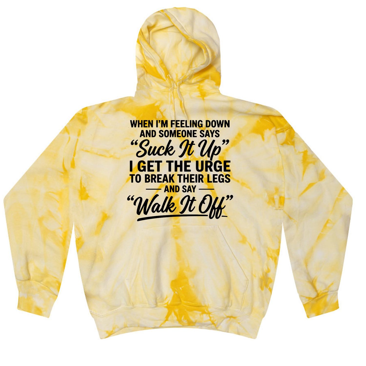 When Someone Says Suck it Up Tie Dye Hoodie