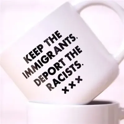 Deport the Racists... Ceramic Coffee Mug.