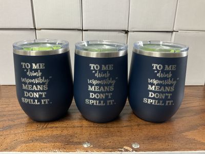 Wine Tumbler 12 oz Drink Responsibly