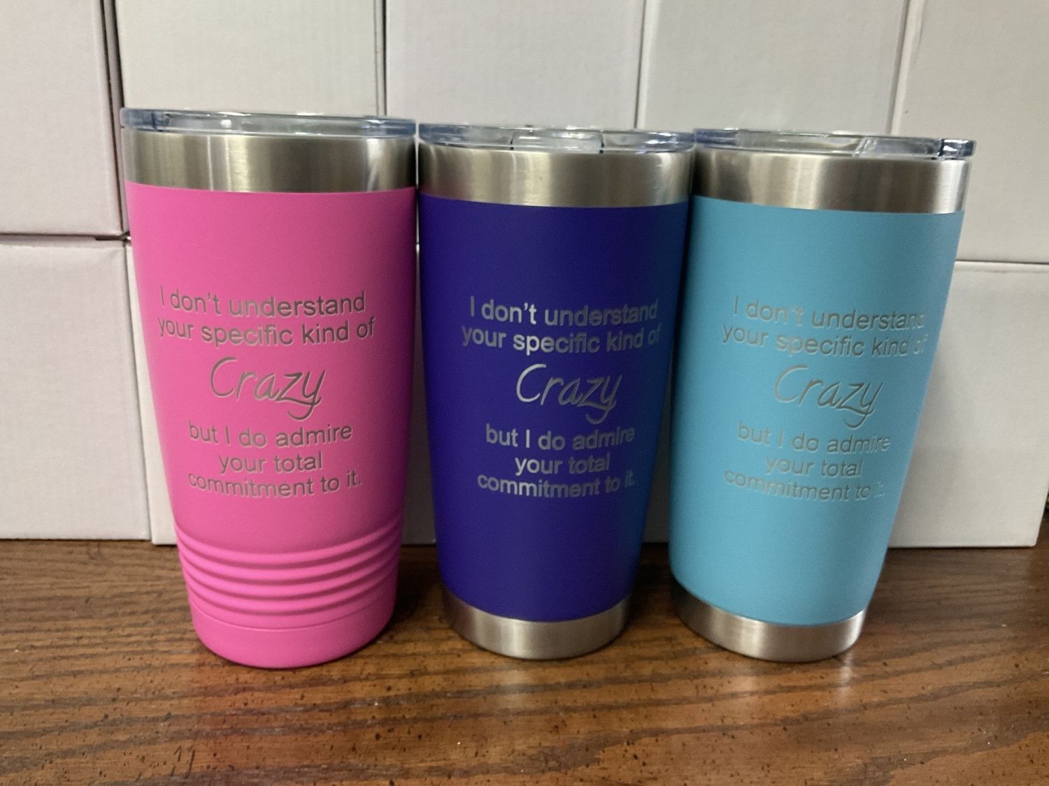 Engraved Tumbler 20 oz &quot;I Don&#39;t Understand&quot;