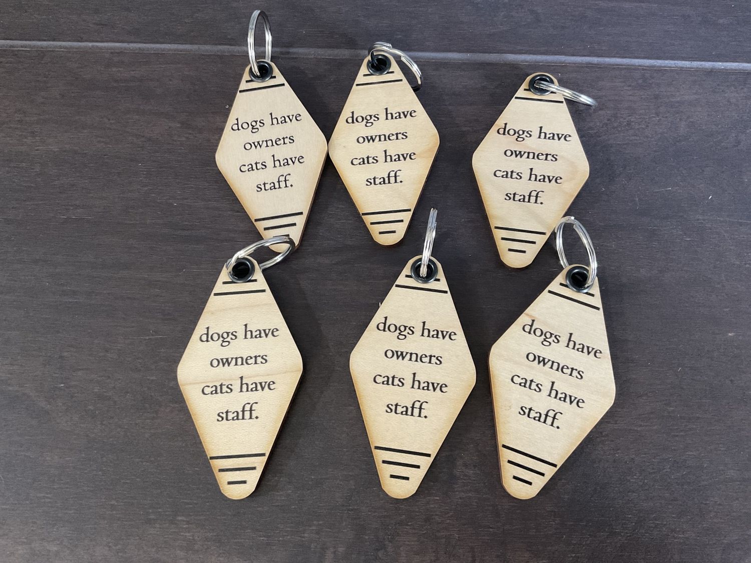 Retro Wood Keychains Dogs Have Owners Cats have Staff