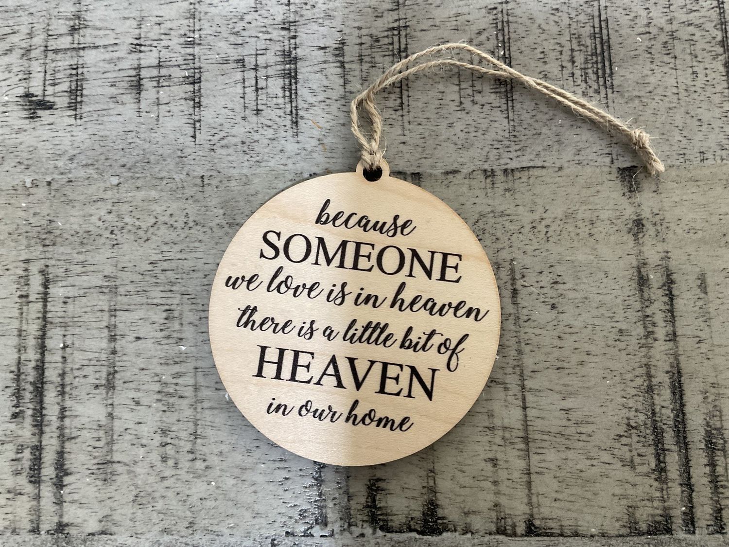 Ornament - Because Someone we love is in Heaven,