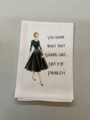 Sassy Talkin- You Know What That Sounds Like, Not My Problem
