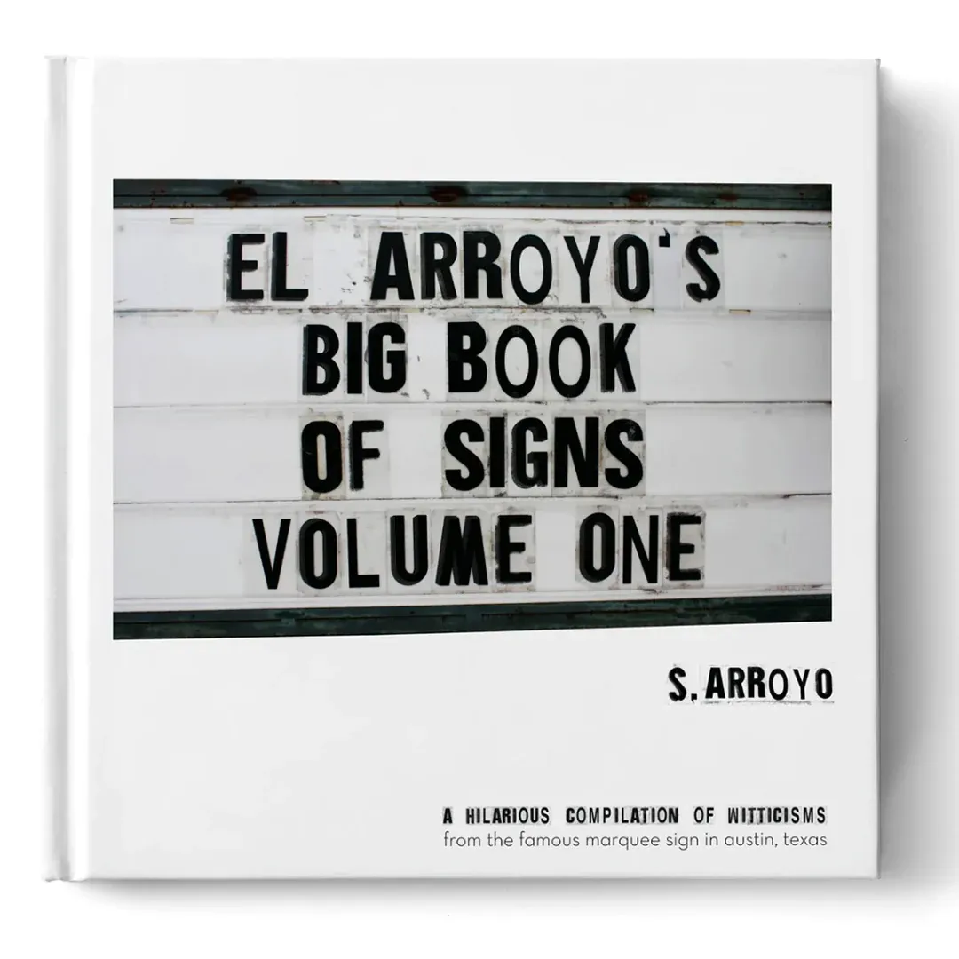El Arroyo&#39;s Big Book of Signs Volume One
