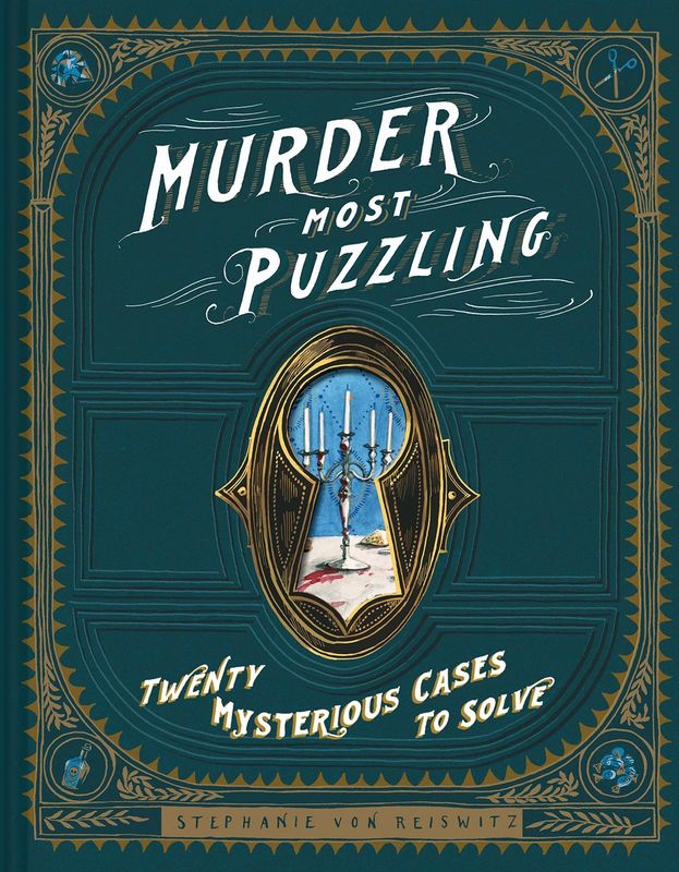 Murder Most Puzzling: 20 Mysterious Cases to Solve