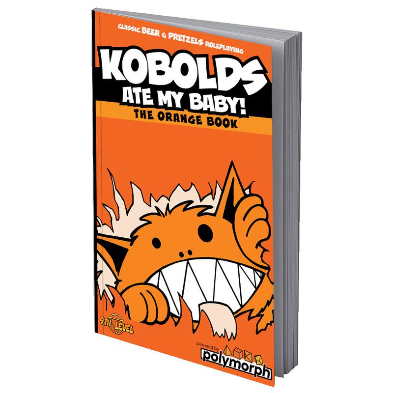 Kobolds Ate My Baby! The Orange Book RPG