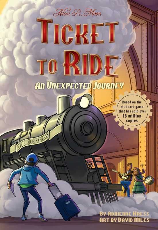 Ticket To Ride: An Unexpected Journey By Adrienne Kress
