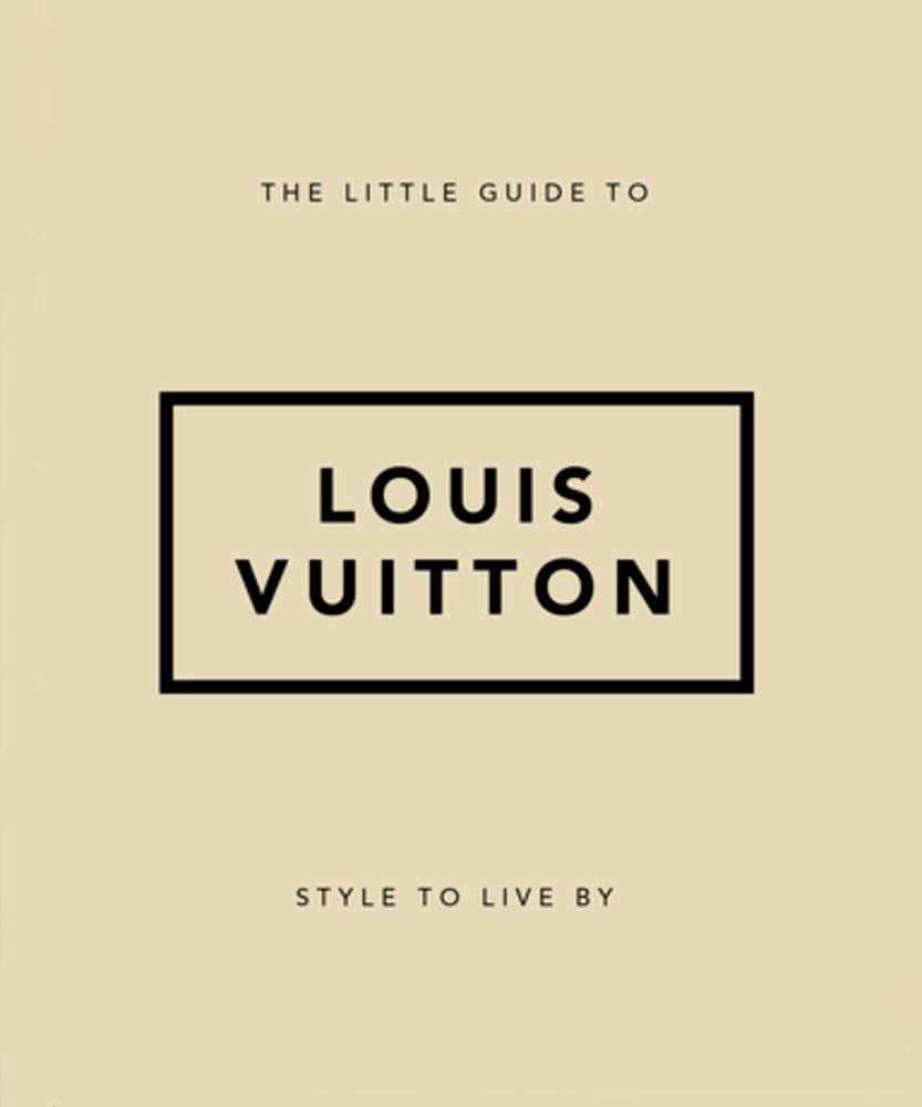 The Little Guide to Louis Vuitton