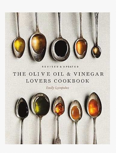 Olive Oil &amp; Vinegar Lover&#39;s Cookbook