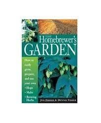 The Homebrewer&#39;s Garden - Joe Fisher and Dennis Fisher