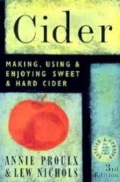 Cider Making, Using, and Enjoying Sweet and Hard Cider