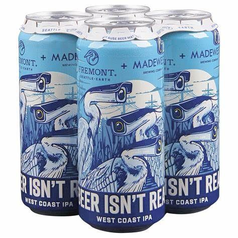 Fremont/Madewest Beer Isn&#39;t Real W. Coast IPA 4pk cans