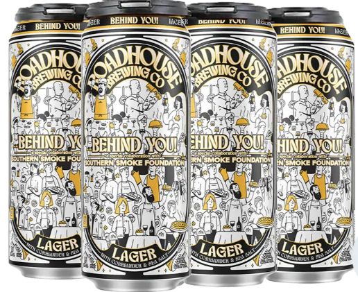 Roadhouse/Southern Smoke Foundation Behind You!  Lager 6pk cans