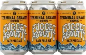 Terminal Gravity Fugget Aboutit Hazy Pale 6pk Cans