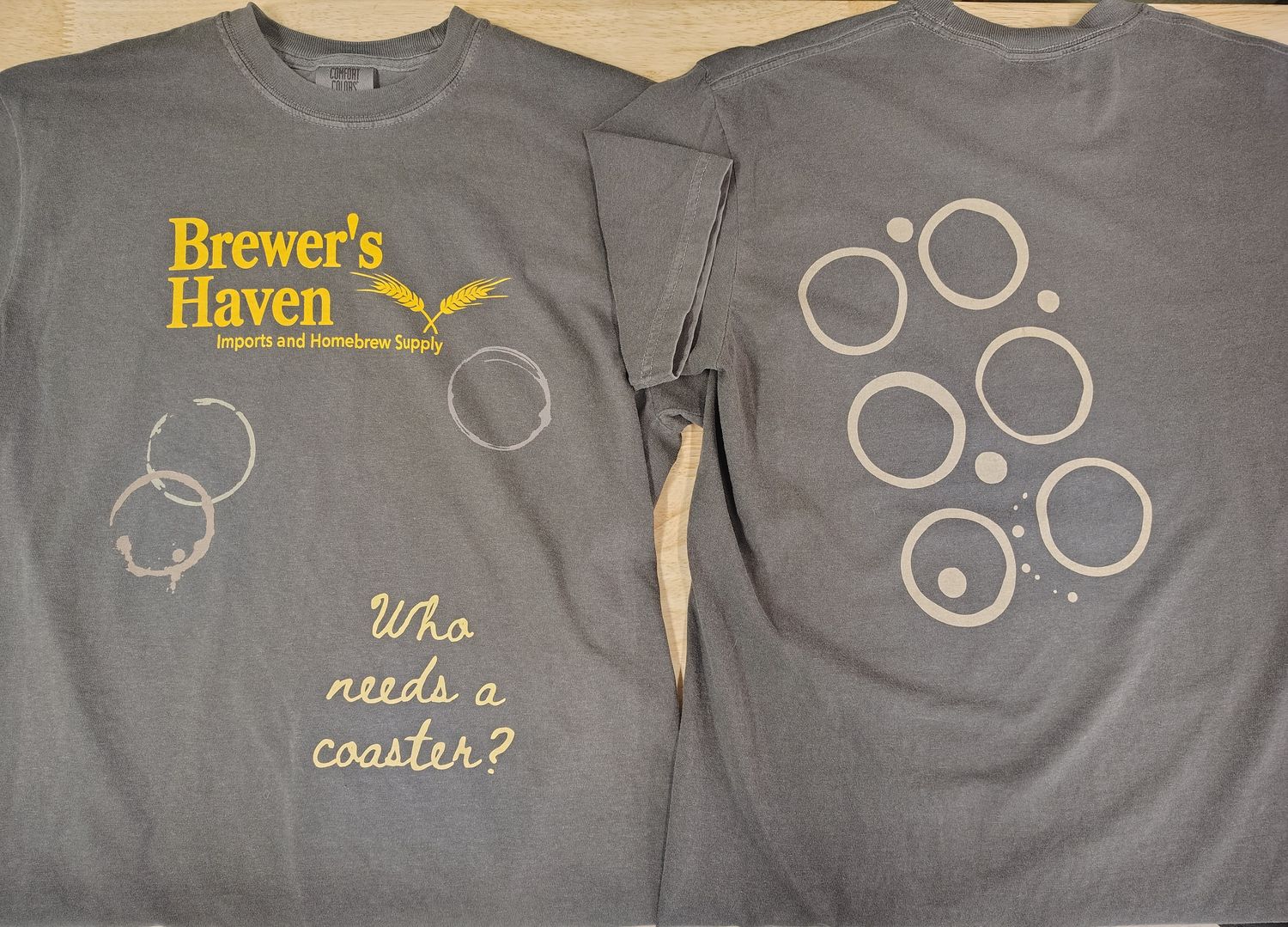 Brewer's Haven Shirt WHo Needs A Coaster XL