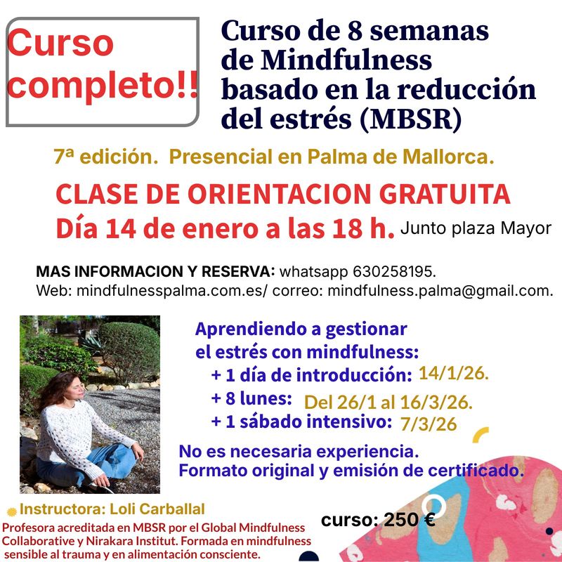 3.-COMPLETO.Curso 8 semanas reducción del estrés (MBSR), formato original/presencial. Profesora acreditada. 14 de enero 2026. PRECIO: 250 euros. Posibilidad de PAGO en 3 meses.