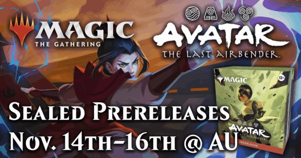 AU WILMINGTON -  5 PM Sat Nov 15 - Magic x Avatar: The Last Airbender Super Saver Prerelease