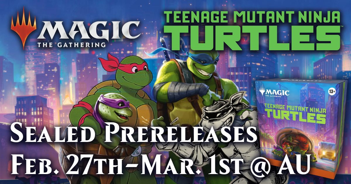 AU WILMINGTON -  1 PM Sun Mar 1 - Magic x TMNT Super Saver Prerelease