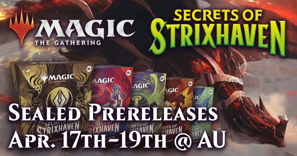 AU HOLMES - April 17 - 3 pm - Secrets of Strixhaven Premier Prerelease Entry Fee