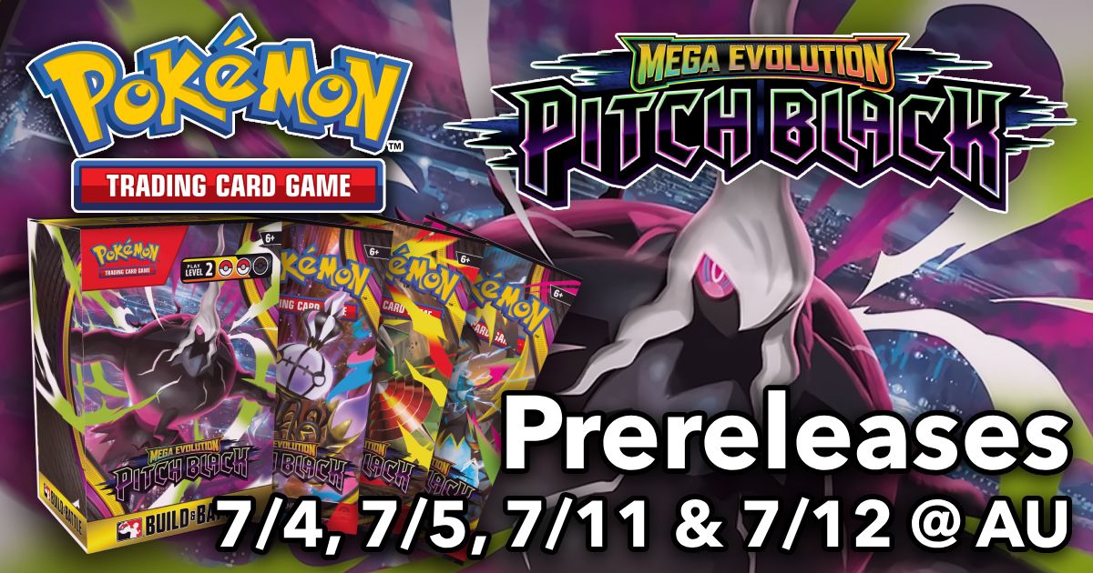 AU RIDLEY - July 11 - Mega Evolution: Pitch Black Prerelease 2