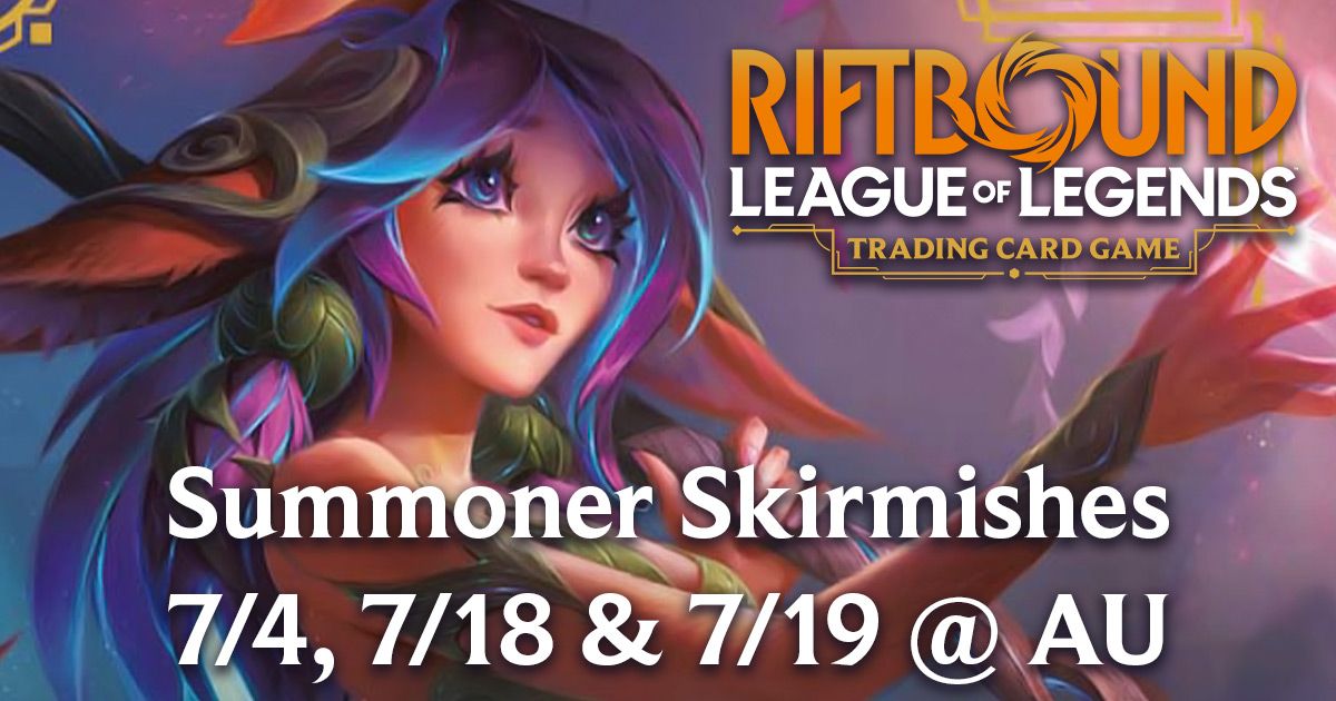 AU WILMINGTON - July 18 - Riftbound Summoner's Skirmish