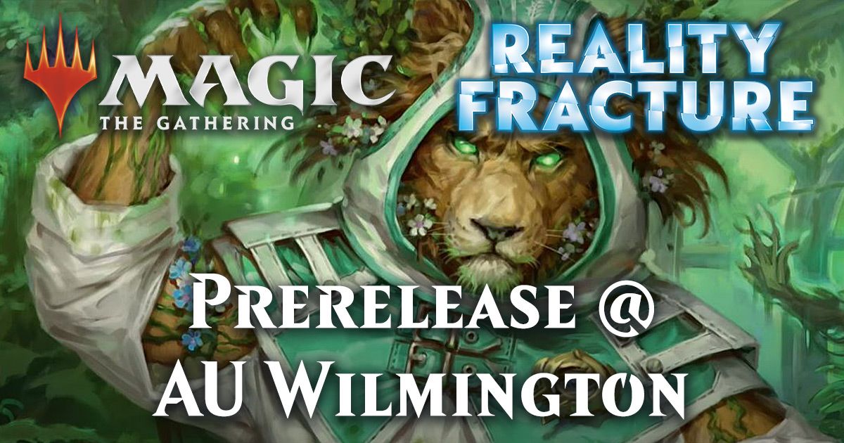 AU WILMINGTON - Sept 25 - 3 pm - Reality Fracture Premier Prerelease Entry Fee