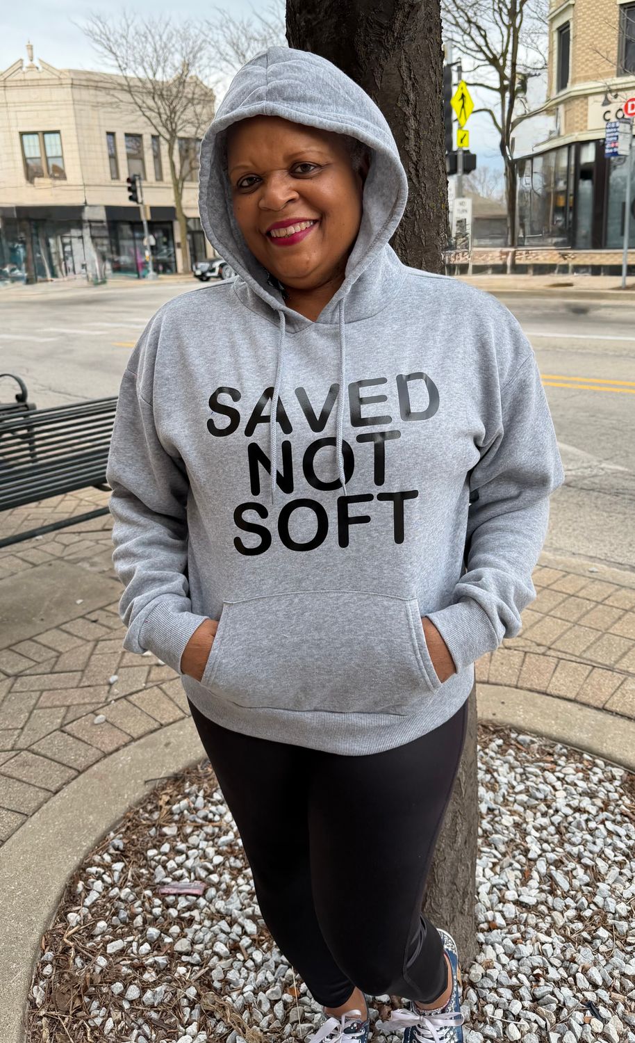 Saved Not Soft Hoodie