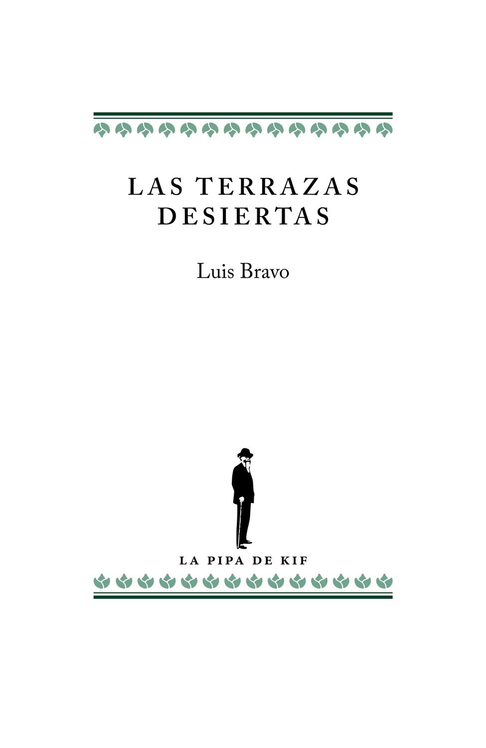 Las terrazas desiertas (Luis Bravo)